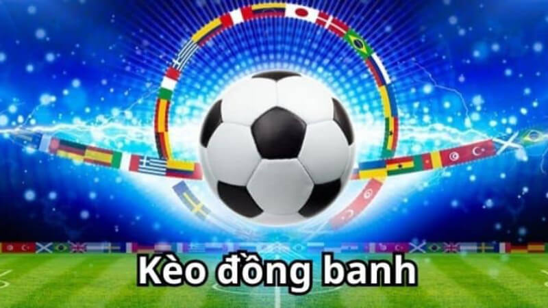 Kèo đồng banh là gì?